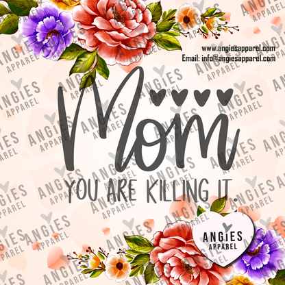 1. Mom Youre Killing It