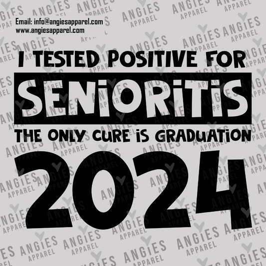 7. 2024 Grads - I tested positive for Senioritis - Ready to Press