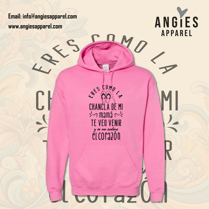Eres como la Chancla Hoodie